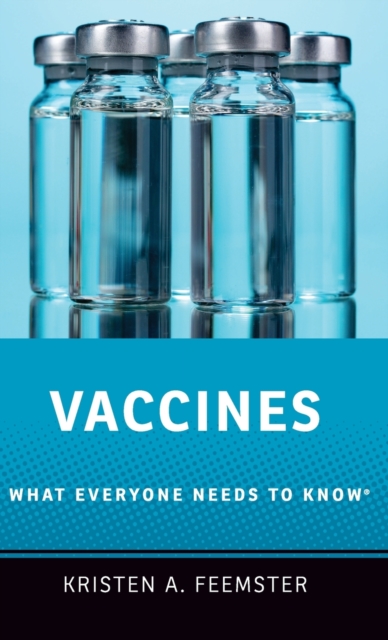 Vaccines : What Everyone Needs to Know®, Hardback Book