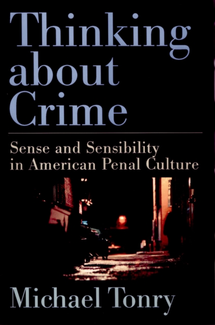 Thinking about Crime : Sense and Sensibility in American Penal Culture, EPUB eBook