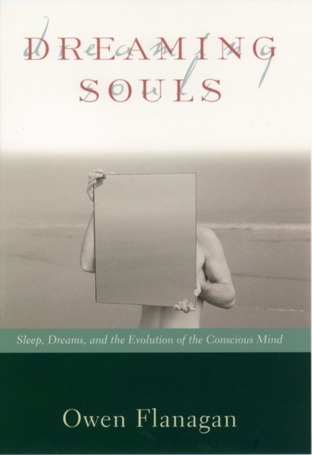 Dreaming Souls : Sleep, Dreams and the Evolution of the Conscious Mind, EPUB eBook