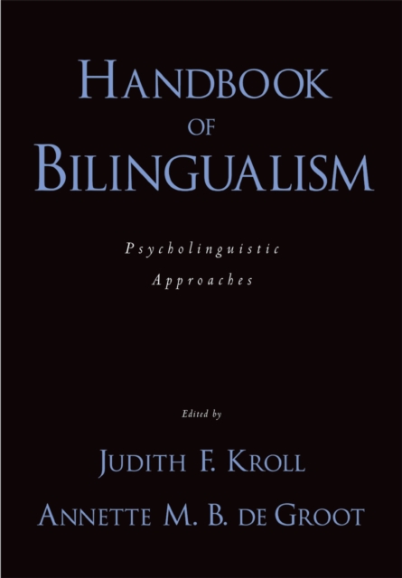 Handbook of Bilingualism : Psycholinguistic Approaches, EPUB eBook