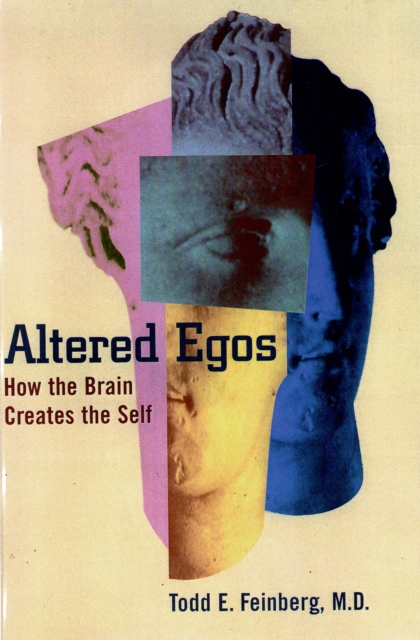 Altered Egos : How the Brain Creates the Self, EPUB eBook