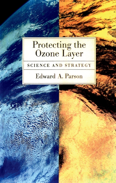Protecting the Ozone Layer : Science and Strategy, EPUB eBook