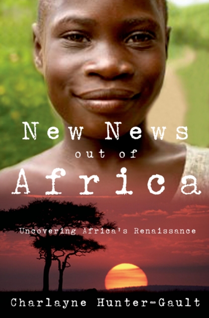New News Out of Africa : Uncovering Africa's Renaissance, EPUB eBook