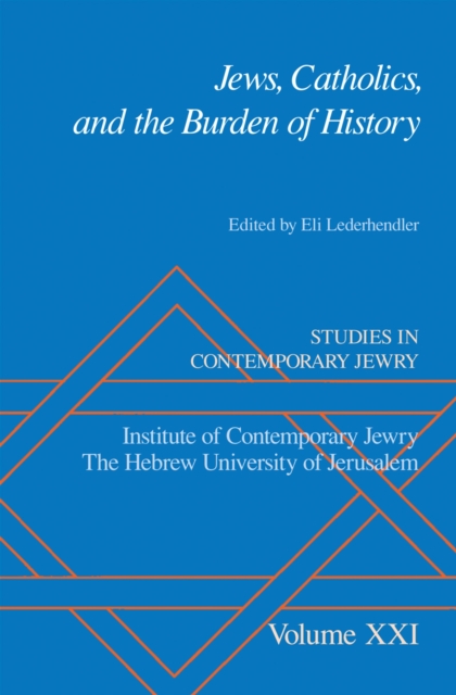 Jews, Catholics, and the Burden of History, EPUB eBook