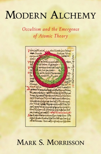 Modern Alchemy : Occultism and the Emergence of Atomic Theory, EPUB eBook