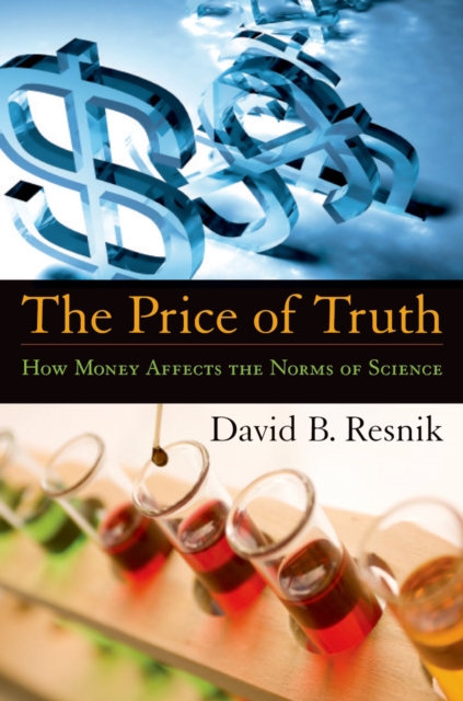The Price of Truth : How Money Affects the Norms of Science, EPUB eBook
