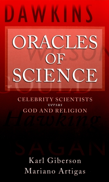 Oracles of Science : Celebrity Scientists  Versus God and Religion, EPUB eBook