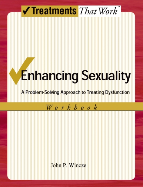 Enhancing Sexuality : A Problem-Solving Approach to Treating Dysfunction, Workbook, EPUB eBook