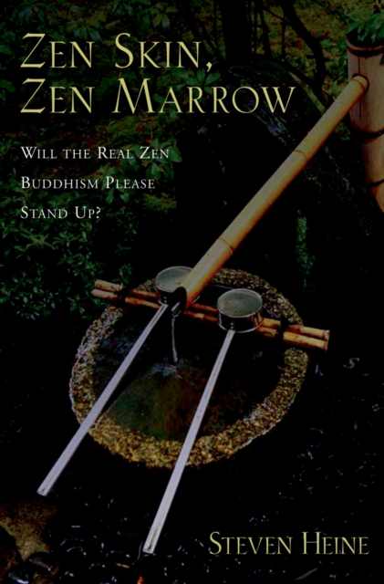 Zen Skin, Zen Marrow : Will the Real Zen Buddhism Please Stand Up?, EPUB eBook
