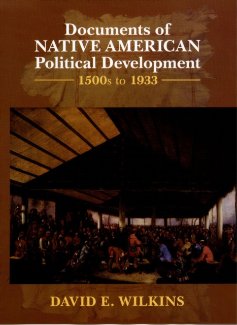 Documents of Native American Political Development : 1500s to 1933, EPUB eBook