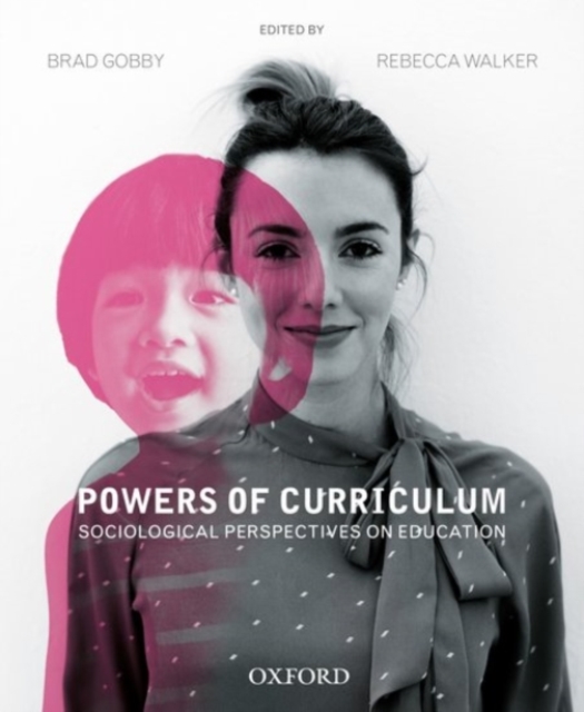 Powers of Curriculum : Sociological Perspectives on Education, Paperback / softback Book