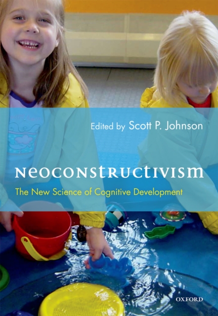 Neoconstructivism : The New Science of Cognitive Development, EPUB eBook