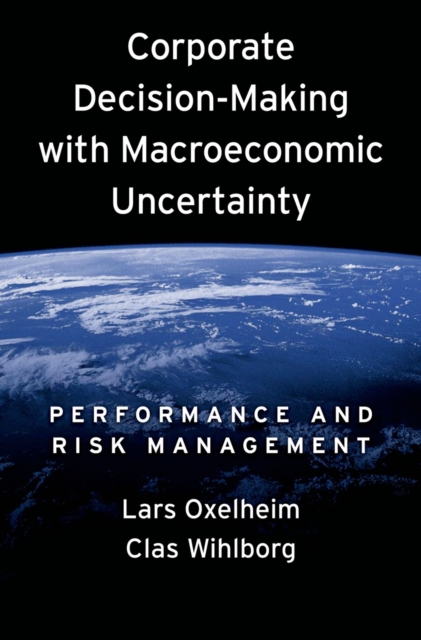 Corporate Decision-Making with Macroeconomic Uncertainty : Performance and Risk Management, EPUB eBook