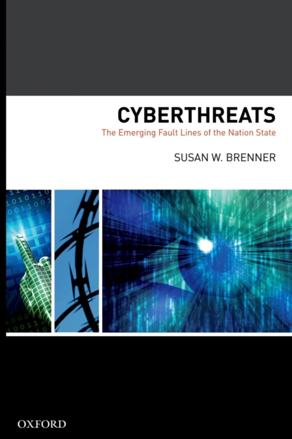 Cyberthreats : The Emerging Fault Lines of the Nation State, EPUB eBook