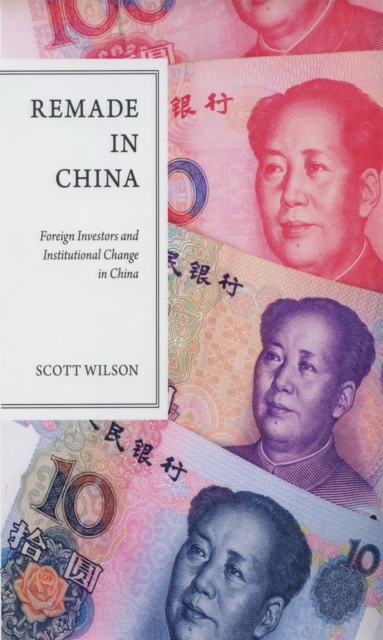 Remade in China : Foreign Investors and Institutional Change in China, EPUB eBook