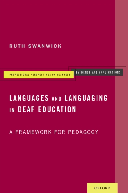 Languages and Languaging in Deaf Education : A Framework for Pedagogy, PDF eBook
