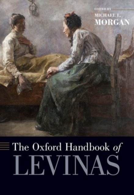 The Oxford Handbook of Levinas, Hardback Book