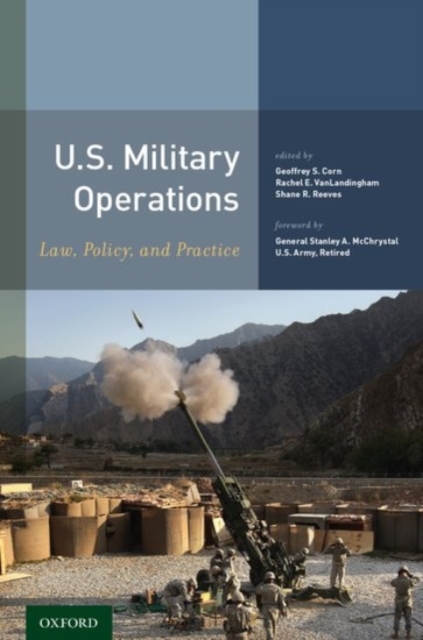 U.S. Military Operations : Law, Policy, and Practice, Paperback / softback Book