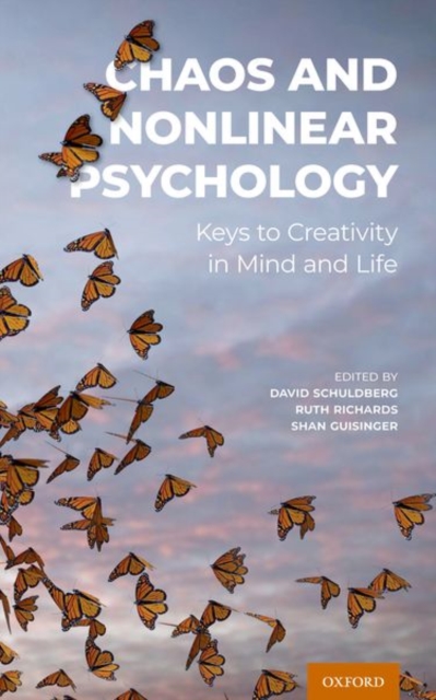Chaos and Nonlinear Psychology : Keys to Creativity in Mind and Life, Hardback Book