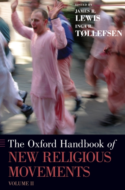 The Oxford Handbook of New Religious Movements : Volume II, Hardback Book