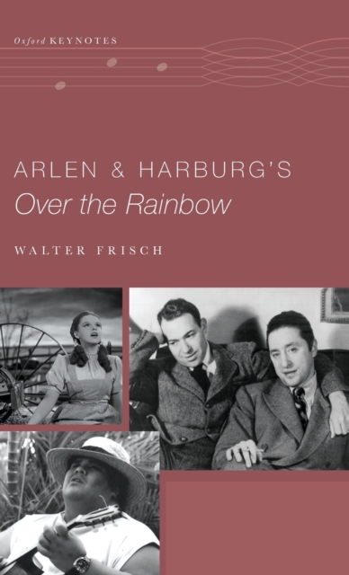 Arlen and Harburg's Over the Rainbow, Hardback Book