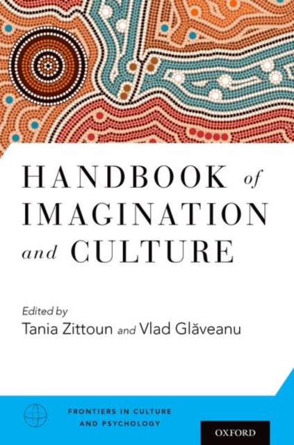 Handbook of Imagination and Culture, Paperback / softback Book