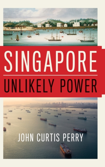 Singapore : Unlikely Power, Hardback Book