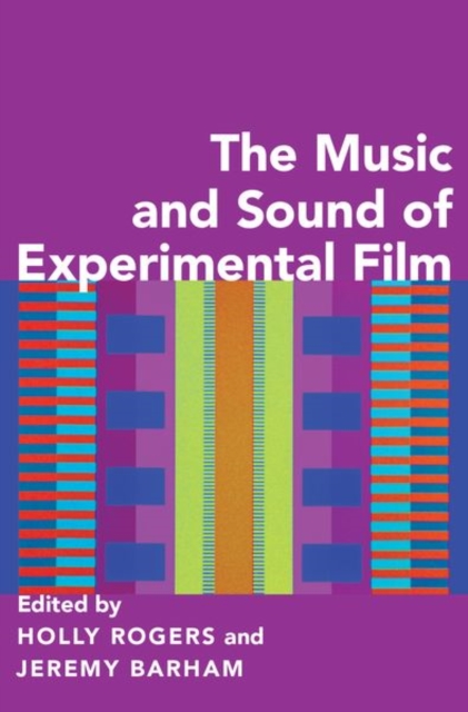 The Music and Sound of Experimental Film, Paperback / softback Book