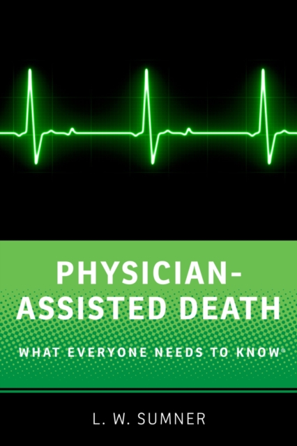 Physician-Assisted Death : What Everyone Needs to Know?, EPUB eBook