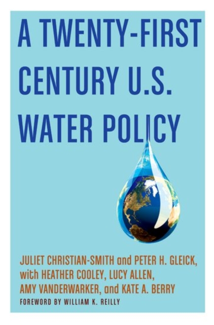 A Twenty-First Century US Water Policy, Paperback / softback Book