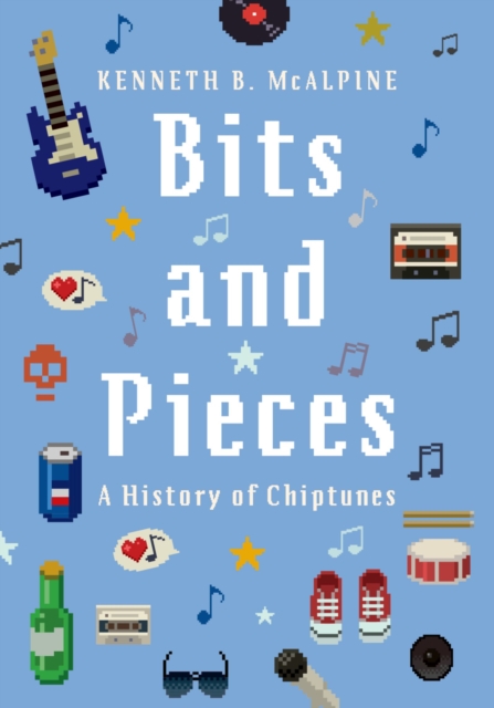 Bits and Pieces : A History of Chiptunes, PDF eBook