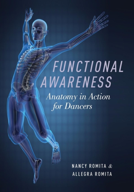 Functional Awareness : Anatomy in Action for Dancers, Paperback / softback Book