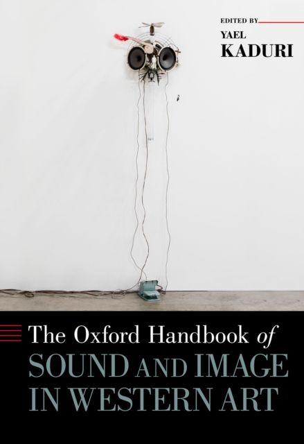 The Oxford Handbook of Sound and Image in Western Art, PDF eBook