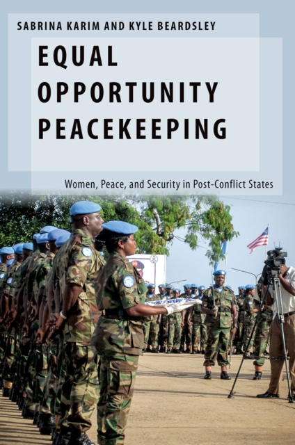 Equal Opportunity Peacekeeping : Women, Peace, and Security in Post-Conflict States, PDF eBook