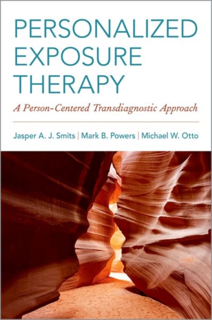 Personalized Exposure Therapy : A Person-Centered Transdiagnostic Approach, Paperback / softback Book