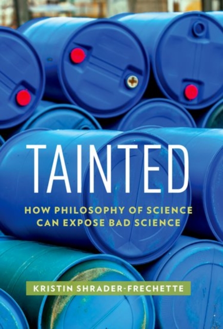 Tainted : How Philosophy of Science Can Expose Bad Science, Paperback / softback Book