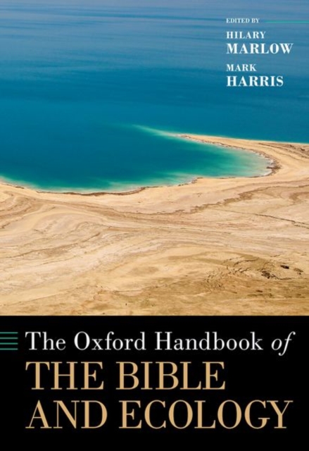 The Oxford Handbook of the Bible and Ecology, Hardback Book