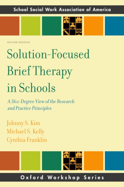 Solution-Focused Brief Therapy in Schools : A 360-Degree View of the Research and Practice Principles, EPUB eBook