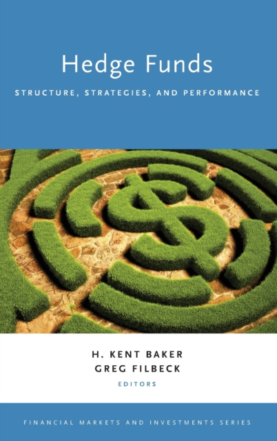 Hedge Funds : Structure, Strategies, and Performance, Hardback Book