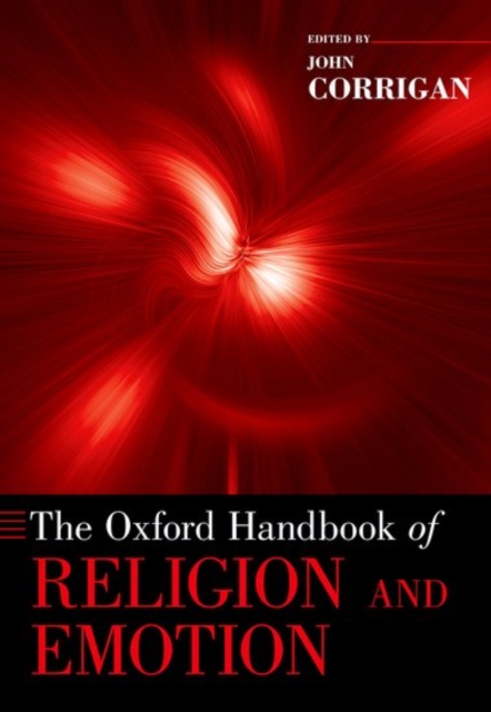 The Oxford Handbook of Religion and Emotion, Paperback / softback Book
