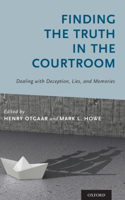 Finding the Truth in the Courtroom : Dealing with Deception, Lies, and Memories, Hardback Book