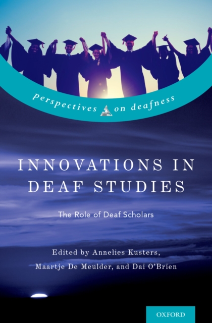 Innovations in Deaf Studies : The Role of Deaf Scholars, PDF eBook
