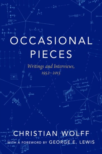 Occasional Pieces : Writings and Interviews, 1952-2013, Paperback / softback Book