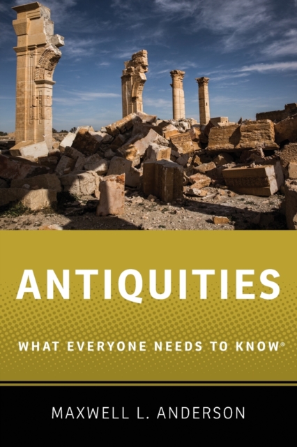 Antiquities : What Everyone Needs to Know®, Paperback / softback Book