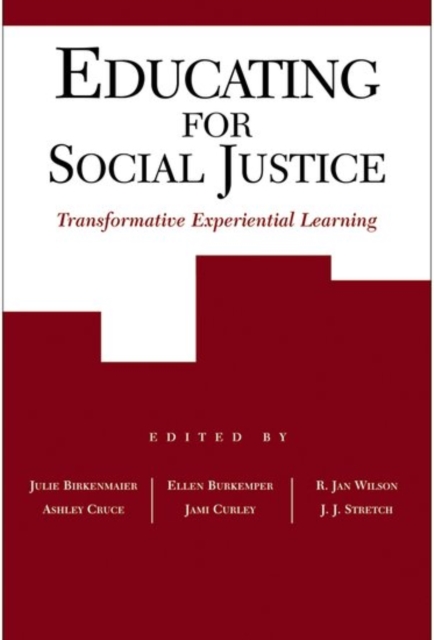 Educating for Social Justice : Transformative Experiential Learning, Paperback / softback Book