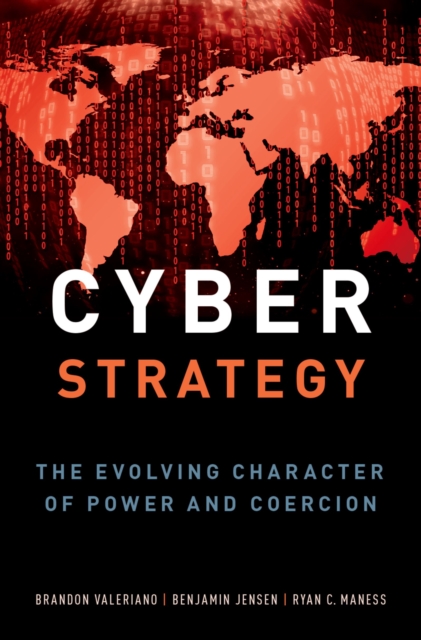 Cyber Strategy : The Evolving Character of Power and Coercion, PDF eBook