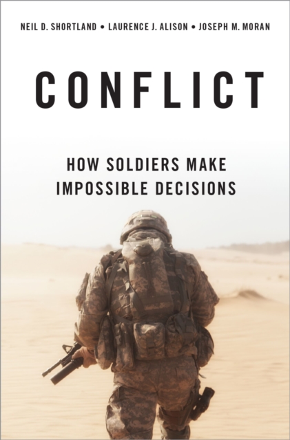 Conflict : How Soldiers Make Impossible Decisions, PDF eBook