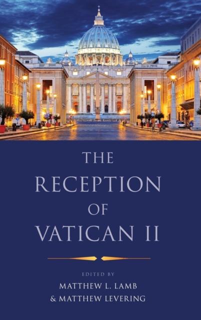 The Reception of Vatican II, Hardback Book