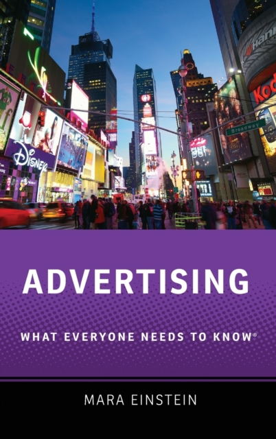Advertising : What Everyone Needs to Know®, Hardback Book