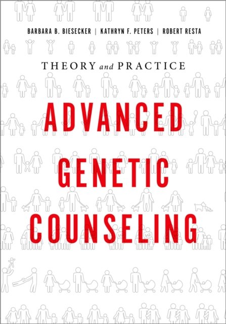 Advanced Genetic Counseling : Theory and Practice, PDF eBook